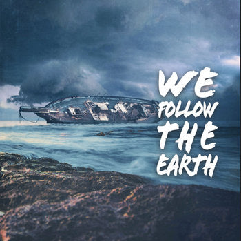 WE FOLLOW THE EARTH: Foamdrinker CD