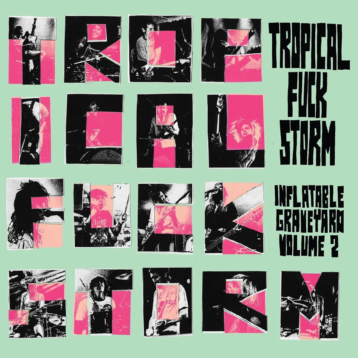TROPICAL FUCK STORM: Inflatable Graveyard Vol. 2