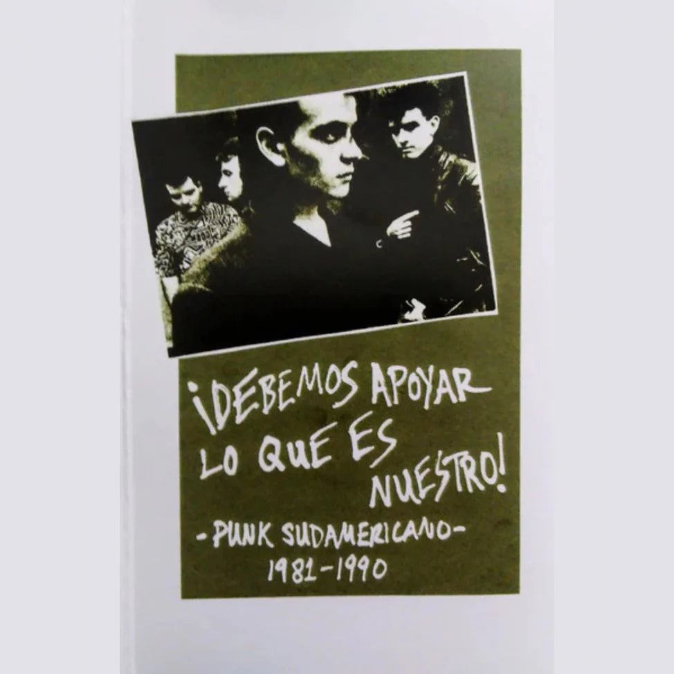V/A: ¡Debemos Apoyar Lo Que Es Nuestro! Punk Sudamericano 1981-1990 Cassette