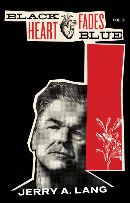 Black Heart Fades Blue Vol. 3 [Signed] — Jerry A. Lang (Book)