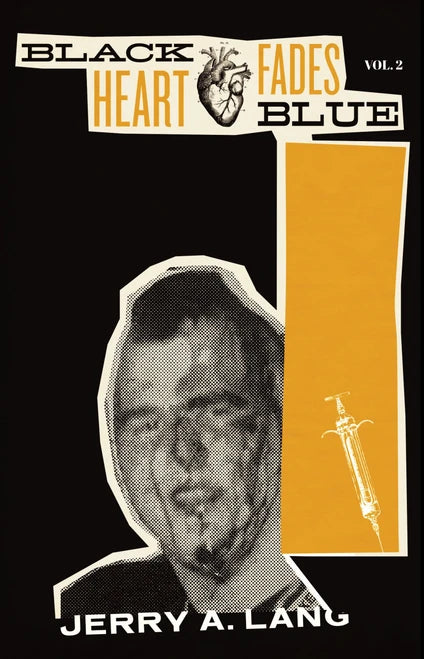 Black Heart Fades Blue Vol. 2 [Signed] — Jerry A. Lang (Book)