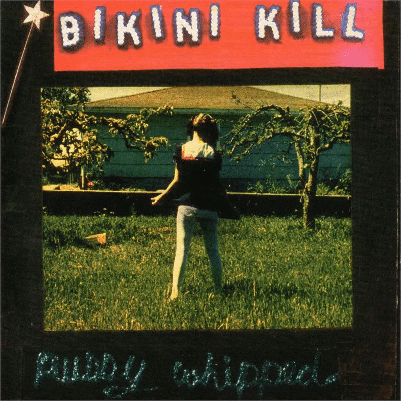 BIKINI KILL: Pussy Whipped Vinyl LP cover