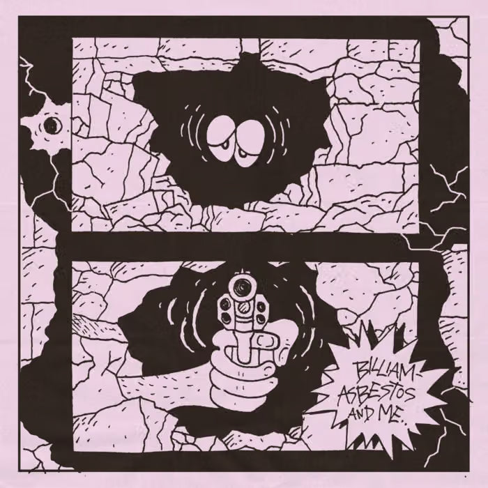 BILLIAM: Asbestos and Me 5" Vinyl (Transparent Lathe Cut Standard Edition)