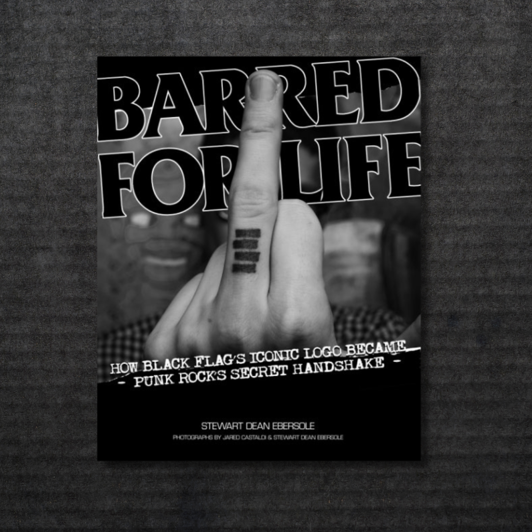 BARRED_FOR_LIFE_How_Black_Flag's_Iconic_Logo_became_Punk_Rock's_Secret_Handshake_Book_in_Australia_Global_Disrupt_Records