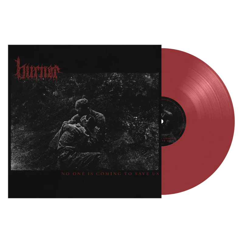 BURNER: No One Is Coming To Save Us Vinyl LP (Red) [PREORDER]