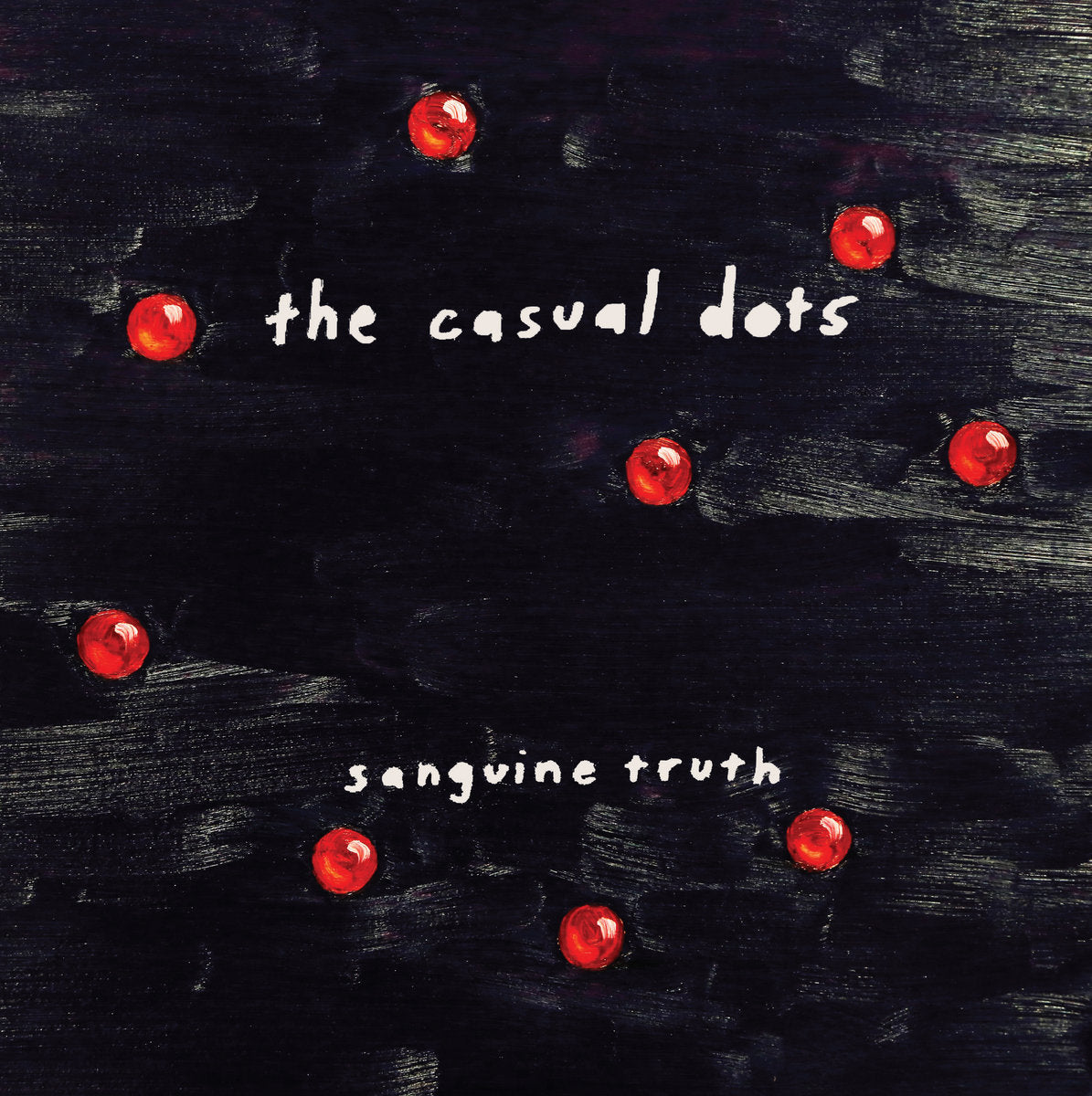 CASUAL DOTS: Sanguine Truth Vinyl LP