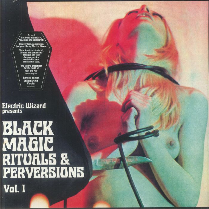 Electric Wizard - Black Magic Rituals & Perversions Vol. 1