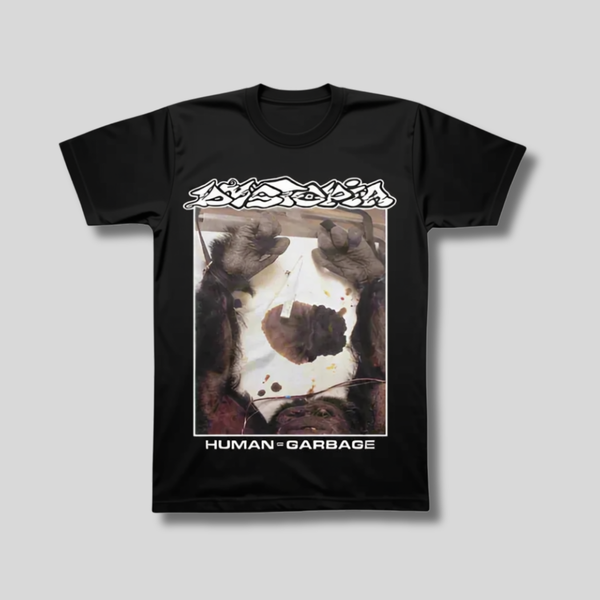 DYSTOPIA: Human=Garbage Colour T-shirt