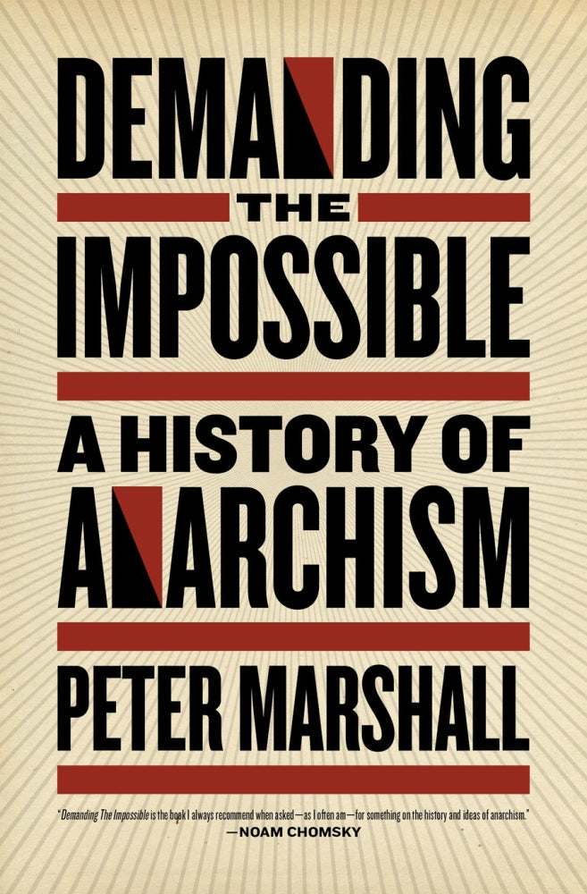 Demanding the Impossible: A History of Anarchism (Book)