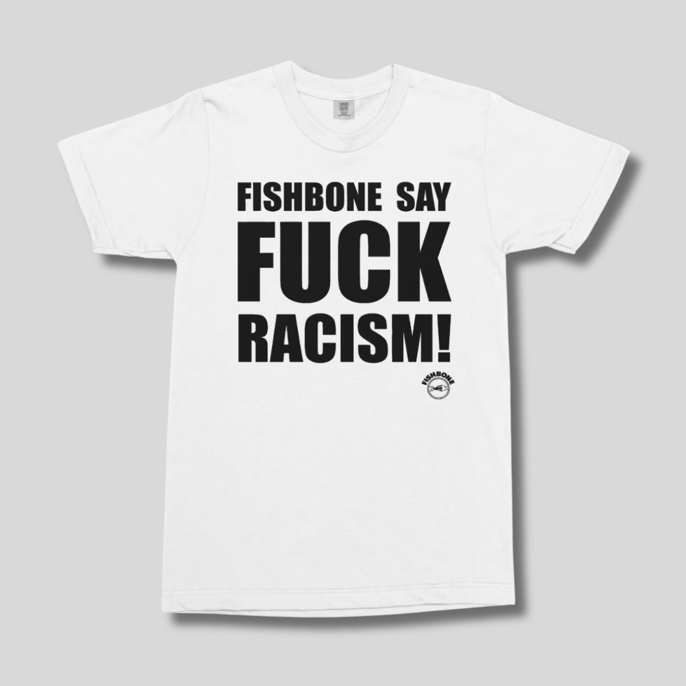 FISHBONE: Fuck Racism T-shirt