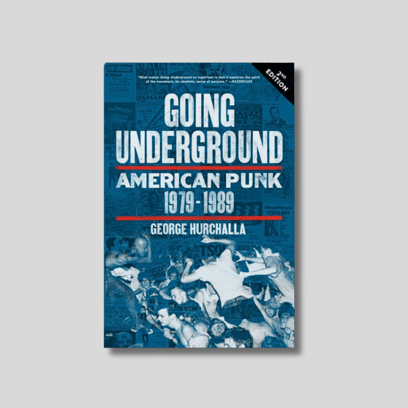 GOING UNDERGROUND: American Punk 1979-1989, Second Edition Book