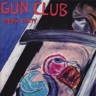 GUN_CLUB_Death_Party_Vinyl_LP_in_Australia_Global_Disrupt_Records