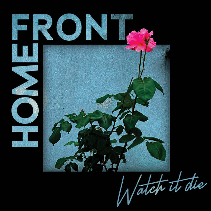 HOME_FRONT_Watch_It_Die_Vinyl_LP_in_Australia_Global_Disrupt_Records