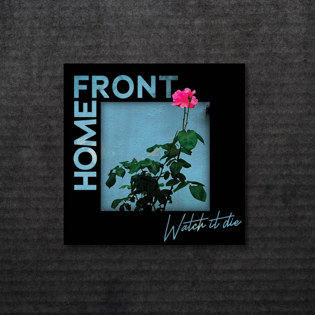 HOME_FRONT_Watch_It_Die_CD_in_Australia_Global_Disrupt_Records