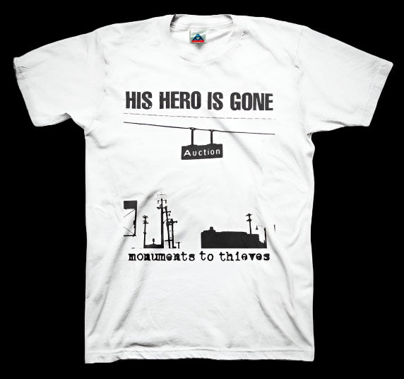 HIS_HERO_IS_GONE_Monuments_To_Thieves_T-shirt_in_Australia_Global_Disrupt_Records