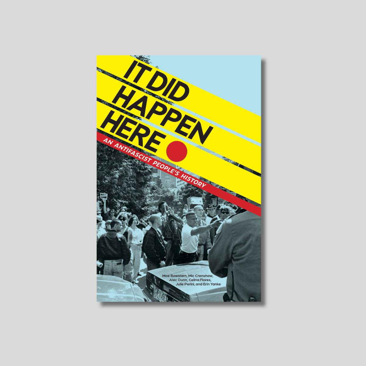 It Did Happen Here: An Antifascist People's History Book