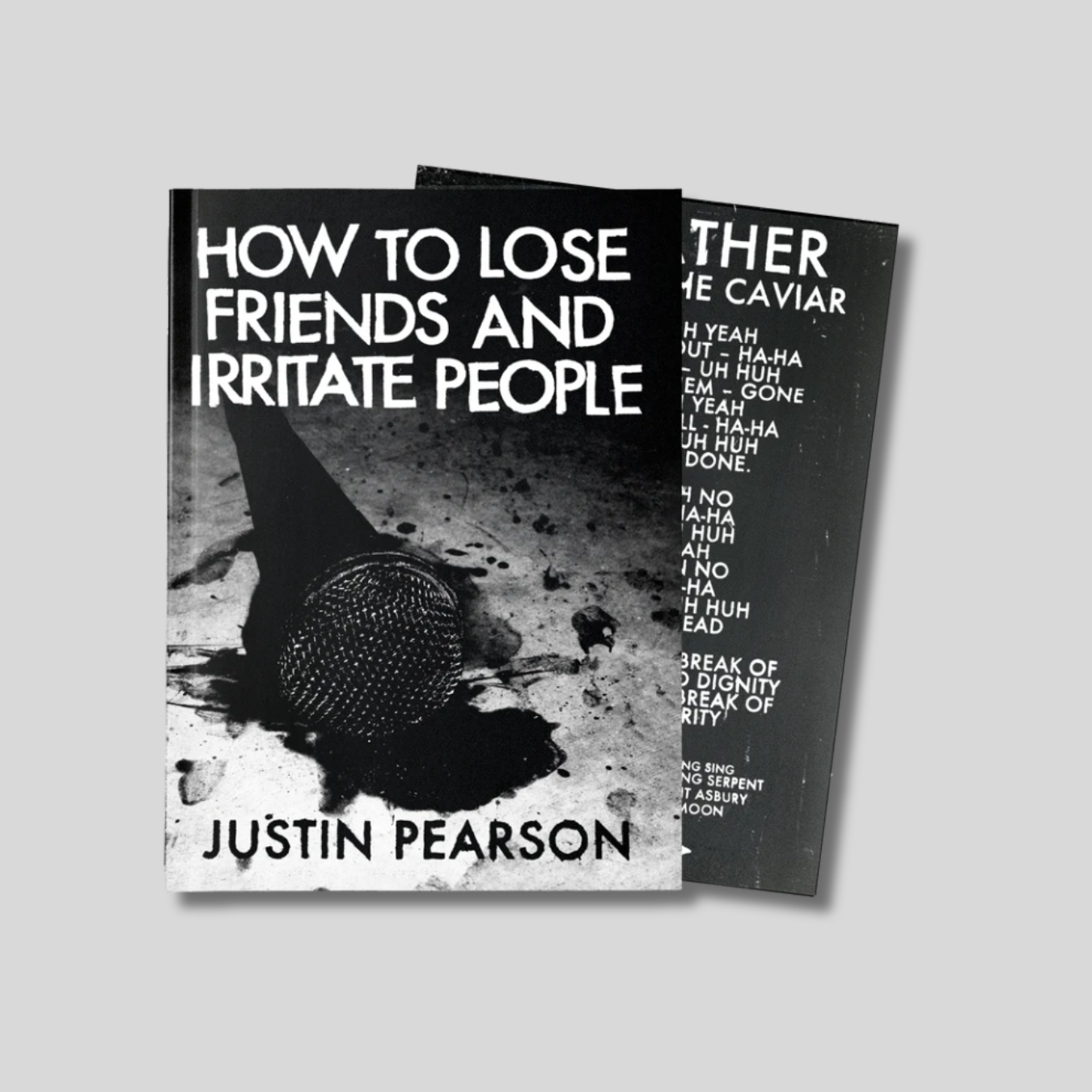JUSTIN PEARSON: How To Lose Friends And Irritate People Book