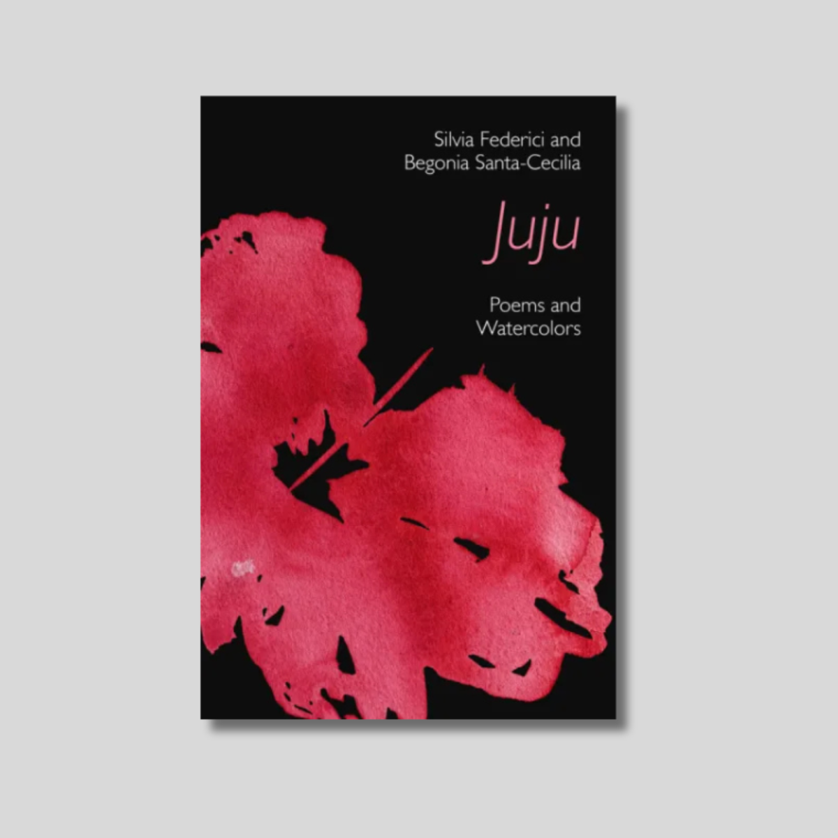 Juju: Poems and Watercolors