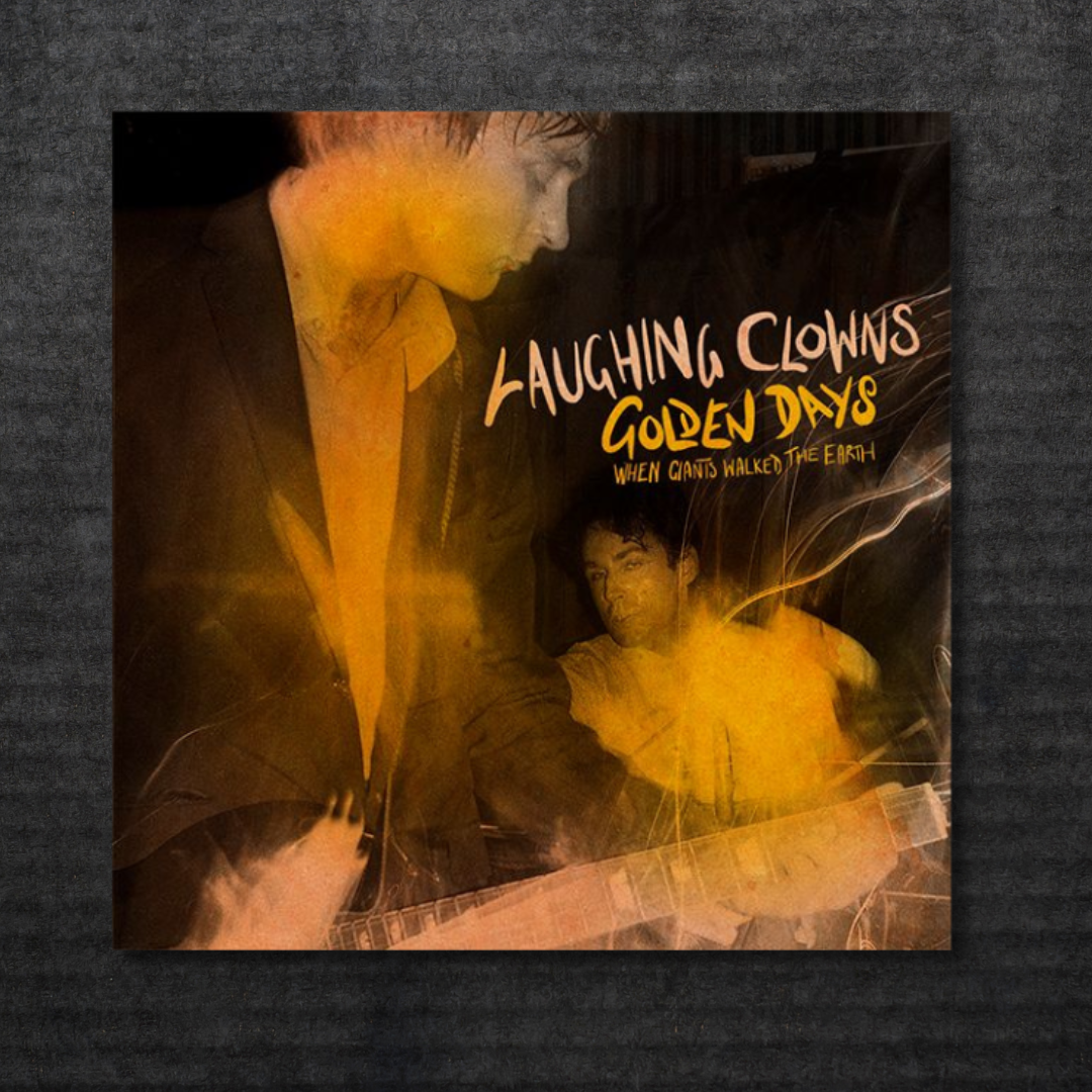 LAUGHING_CLOWNS_Golden_Days/When_Giants_Walked_The_Earth_Cassette_in_Australia_Global_Disrupt_Records