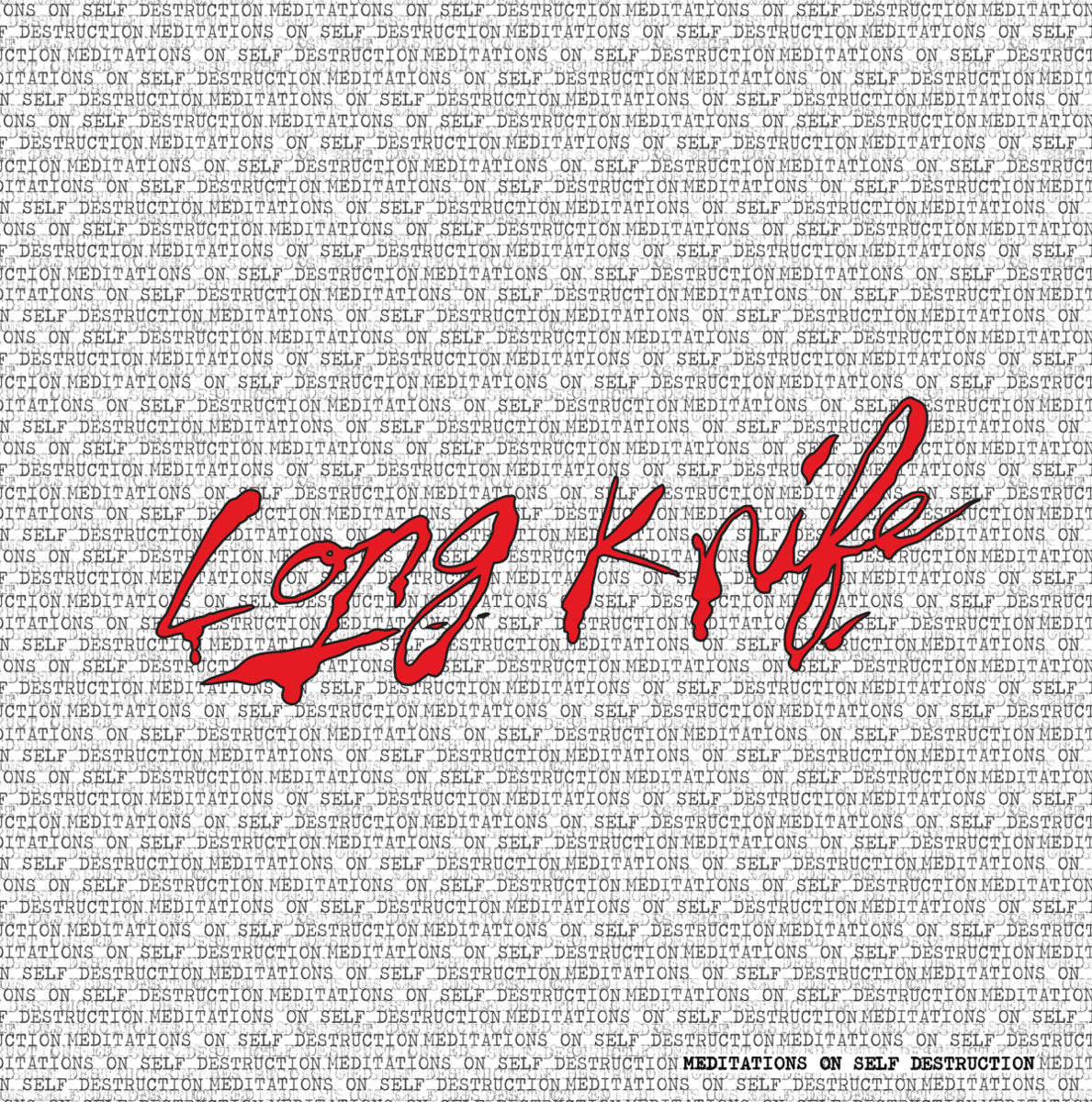 LONG KNIFE: Meditation on Self Destruction Vinyl LP