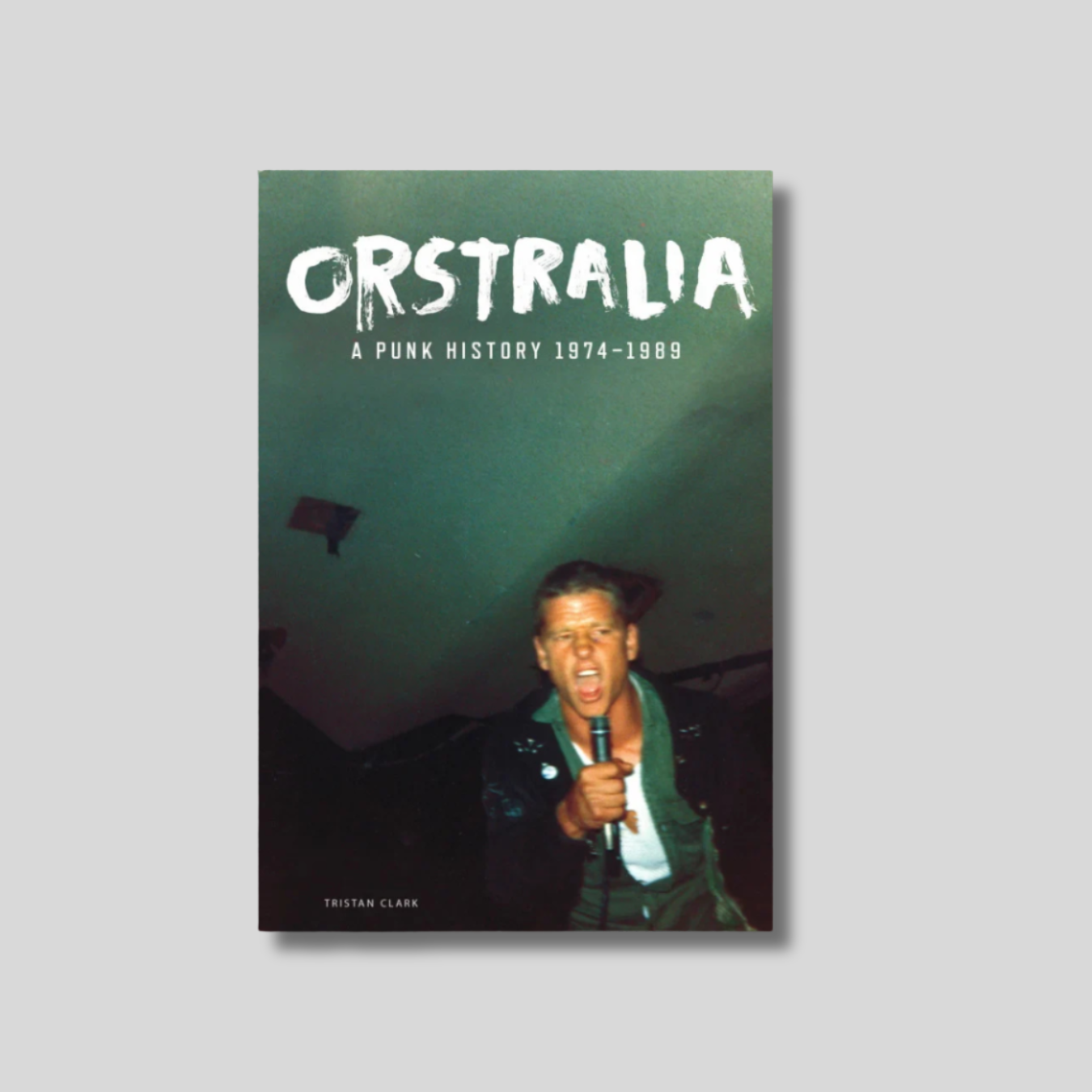 ORSTRALIA: A Punk History 1974 - 1989 Book (Paperback)