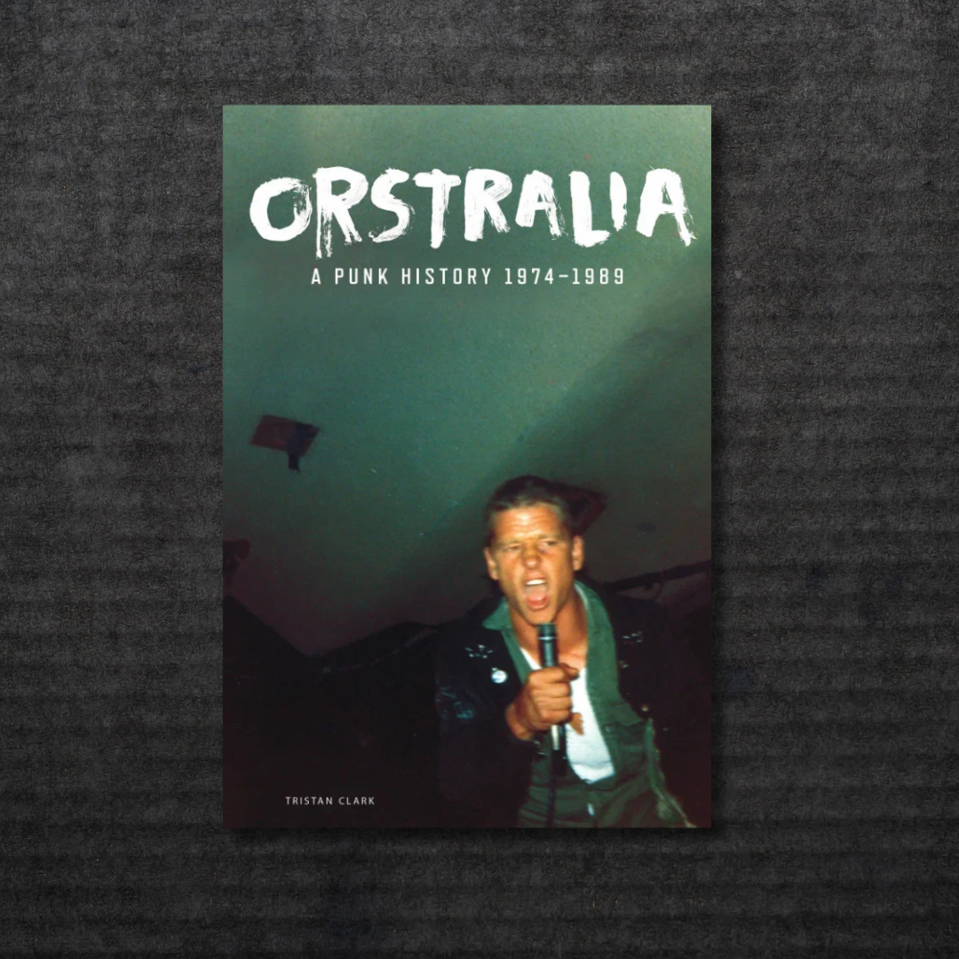 ORSTRALIA_A_Punk_History_1974_-_1989_Book_(Paperback)_in_Australia_Global_Disrupt_Records