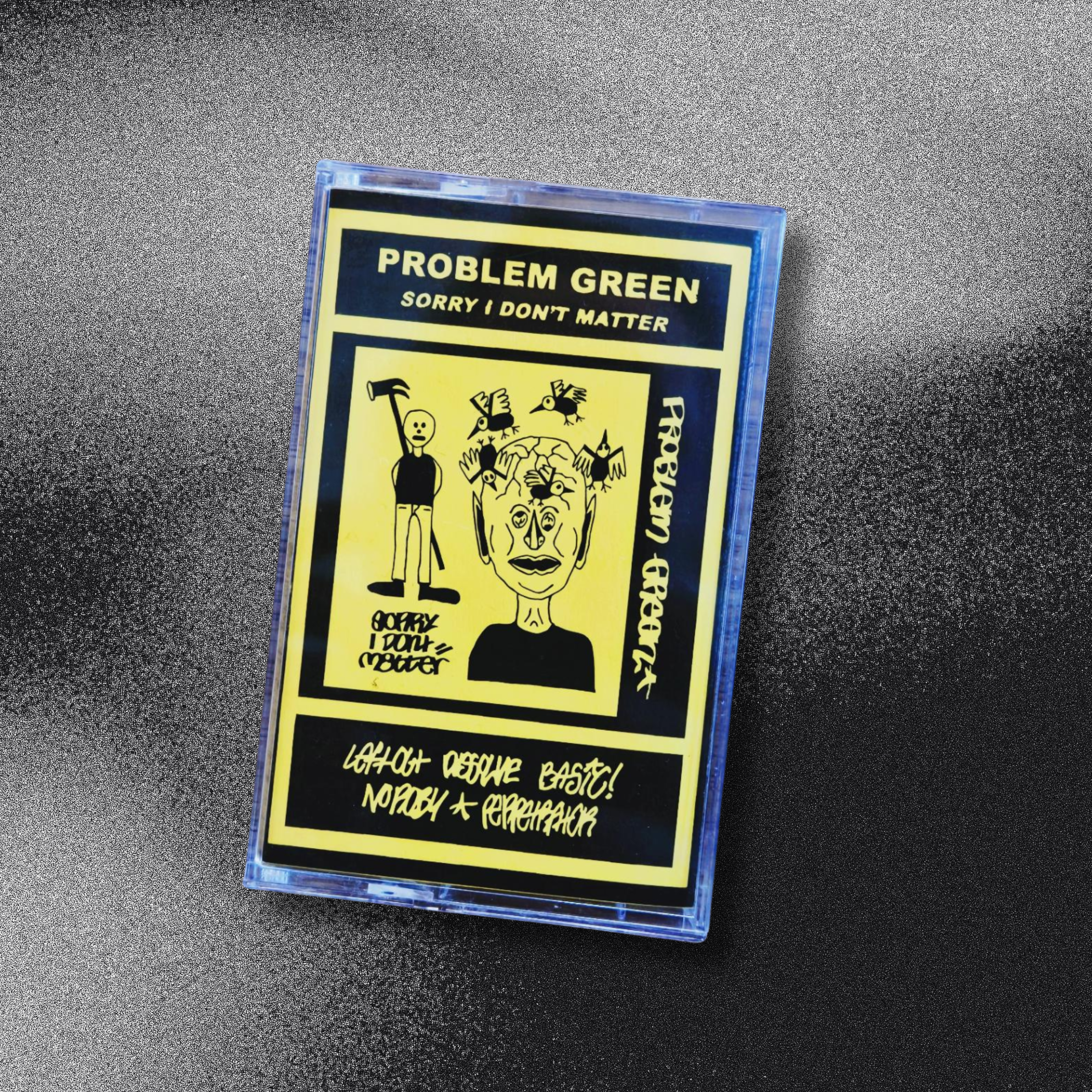 PROBLEM GREEN: Sorry I Don't Matter Cassette