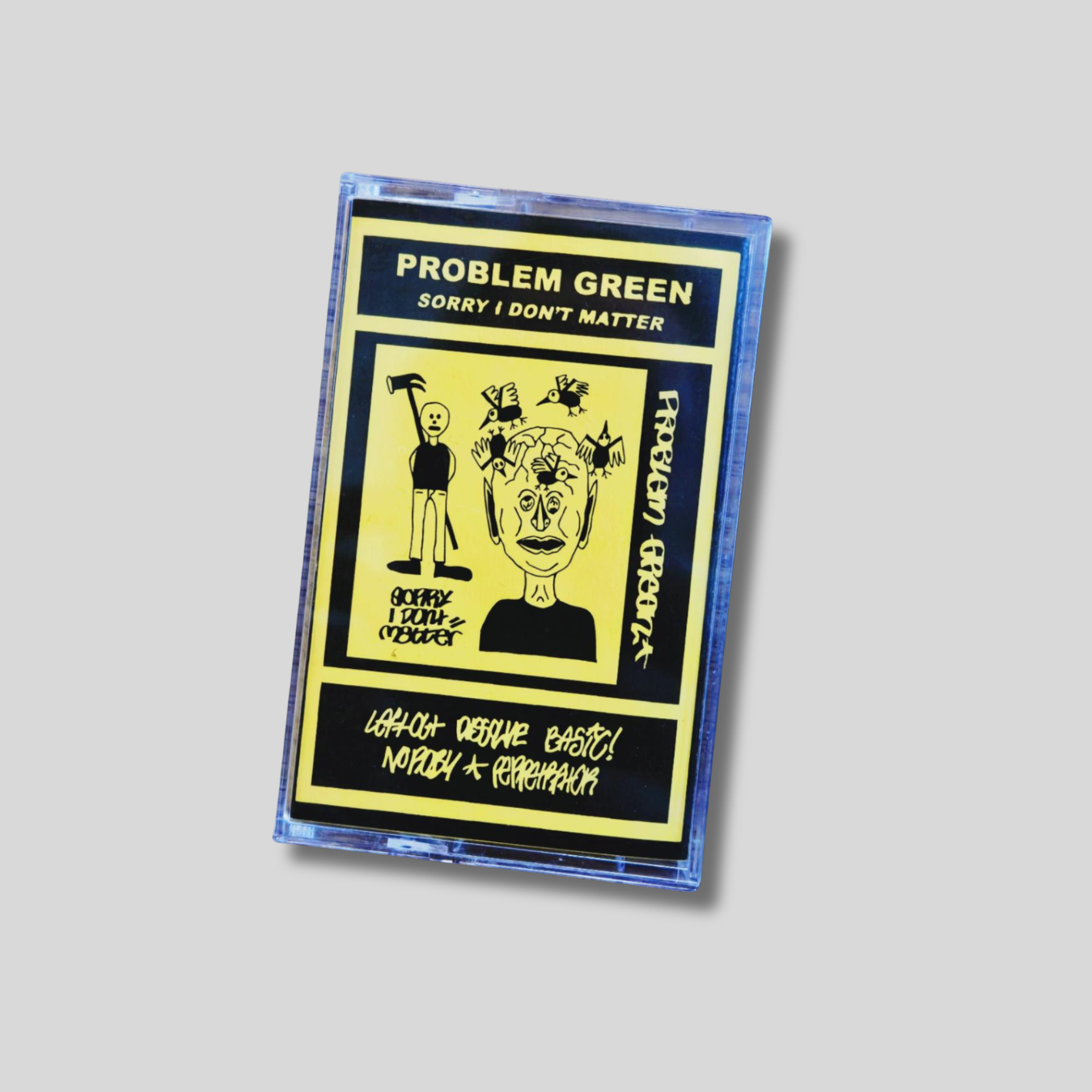 PROBLEM GREEN: Sorry I Don't Matter Cassette