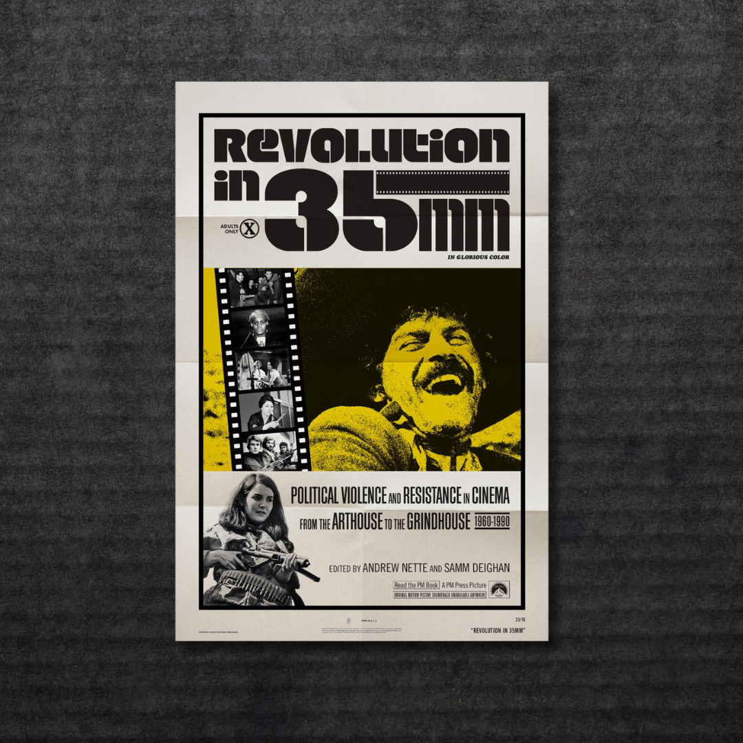 REVOLUTION_IN_35MM_Political_Violence_and_Resistance_in_Cinema_from_the_Arthouse_to_the_Grindhouse,_1960?1990_Book_in_Australia_Global_Disrupt_Records