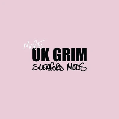 SLEAFORD_MODS_More_UK_Grim_Vinyl_LP_(12")_in_Australia_Global_Disrupt_Records