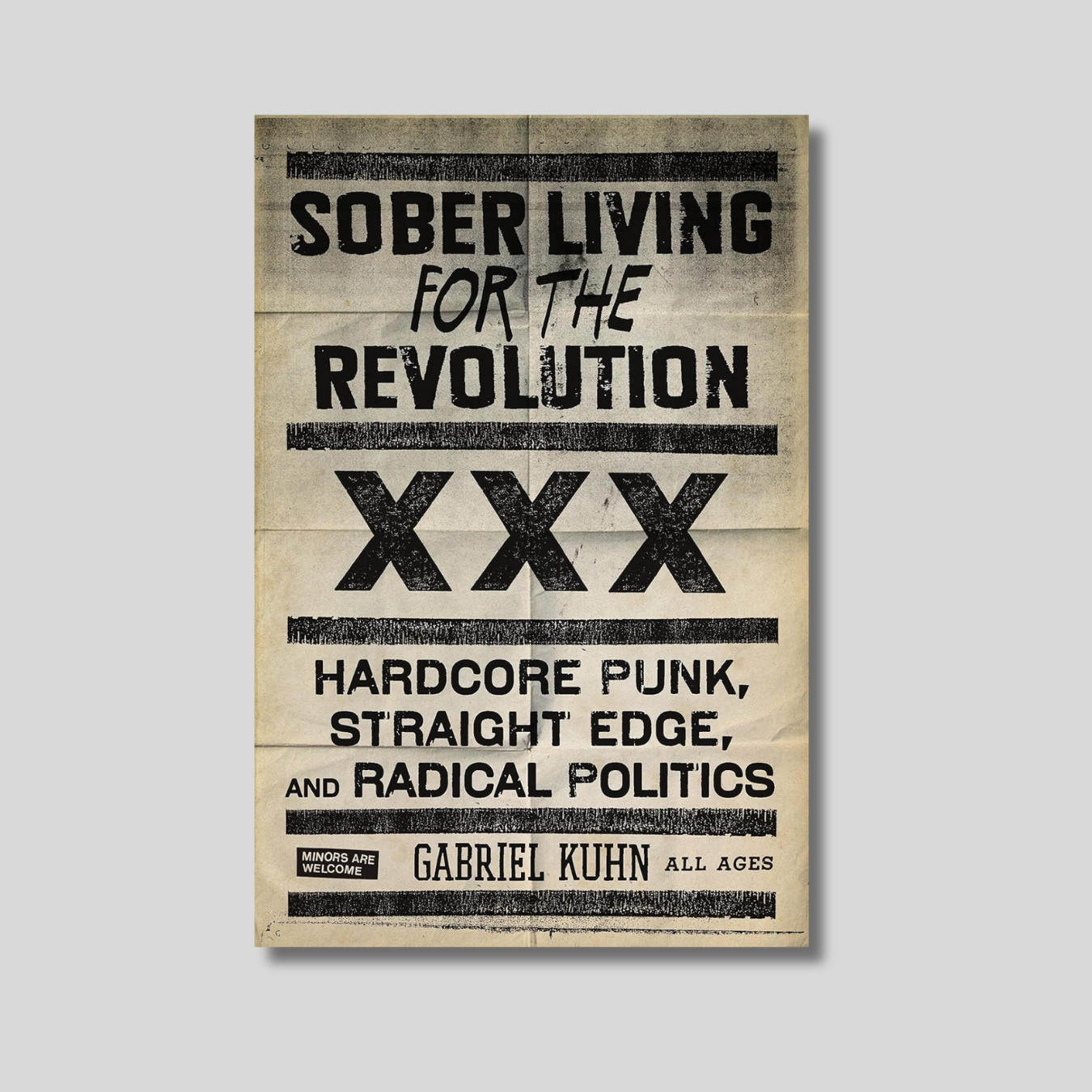 SOBER LIVING FOR THE REVOLUTION: Hardcore Punk, Straight Edge, and Radical Politics Book