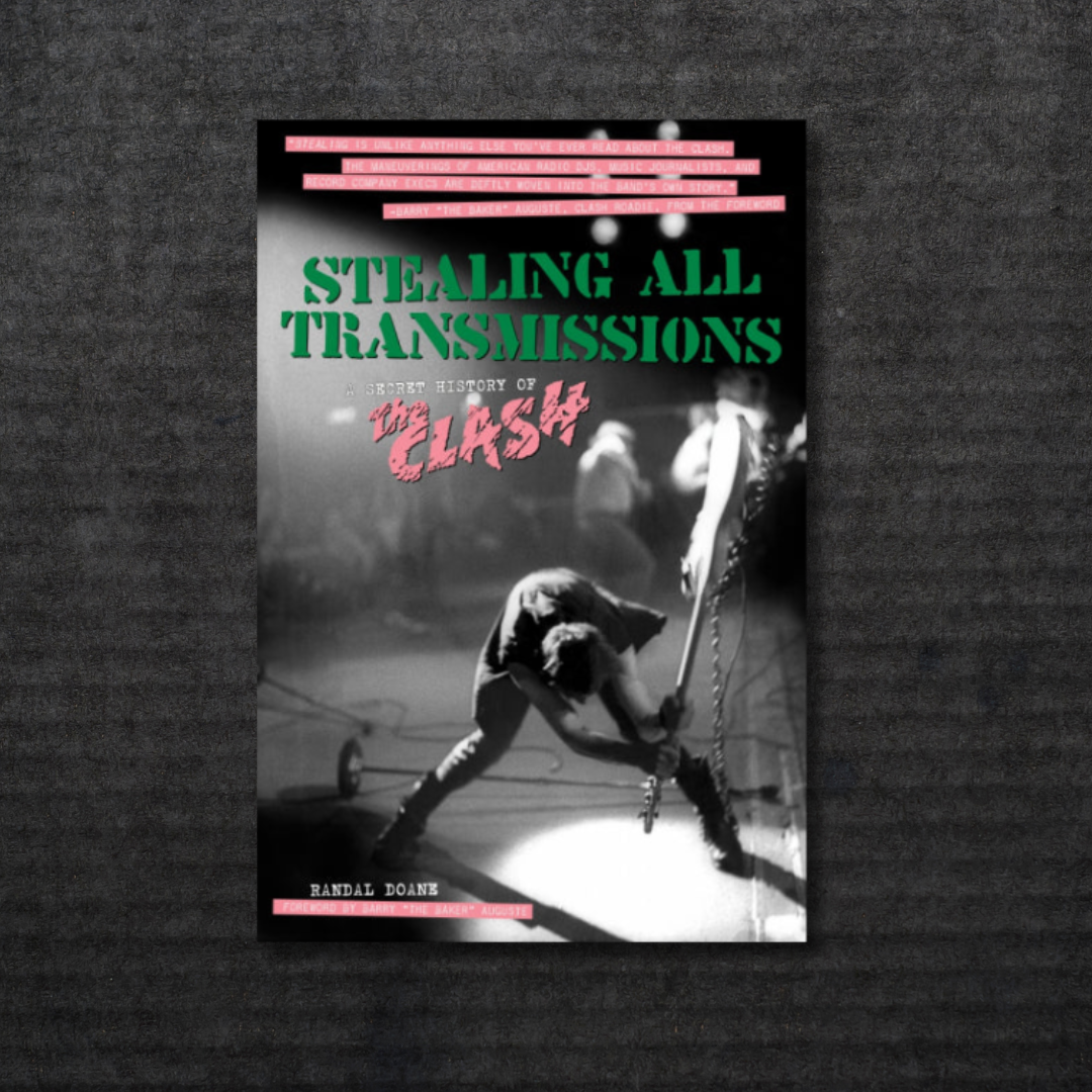 STEALING_ALL_TRANSMISSIONS_A_Secret_History_of_The_Clash_Book_in_Australia_Global_Disrupt_Records