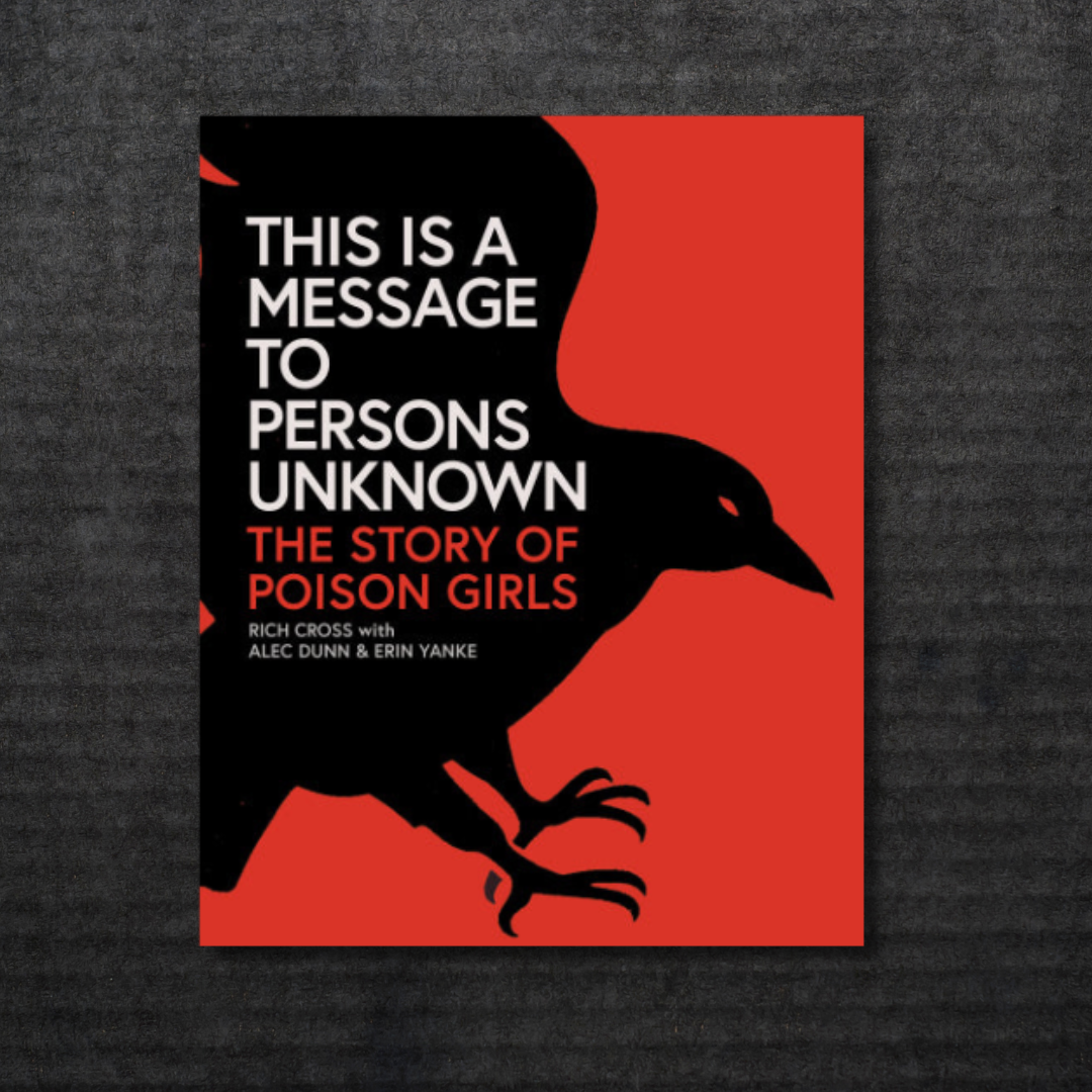 THIS_IS_A_MESSAGE_TO_PERSONS_UNKNOWN_The_Story_of_Poison_Girls_Book_in_Australia_Global_Disrupt_Records