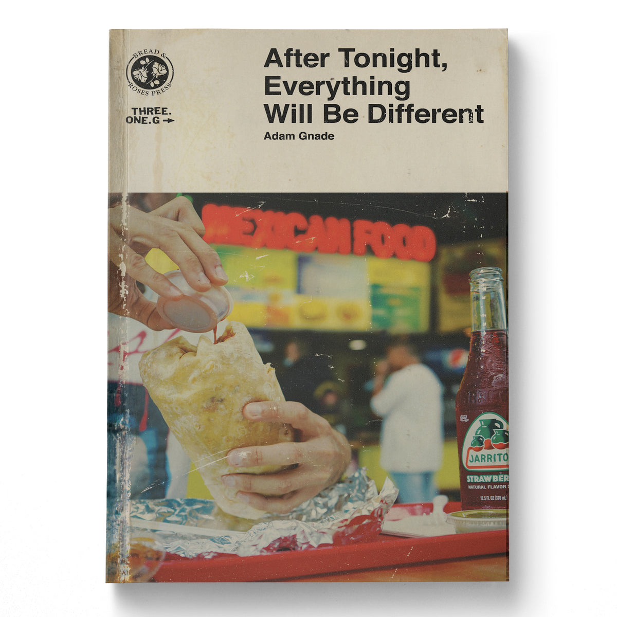 After Tonight, Everything Will Be Different by Adam Gnade