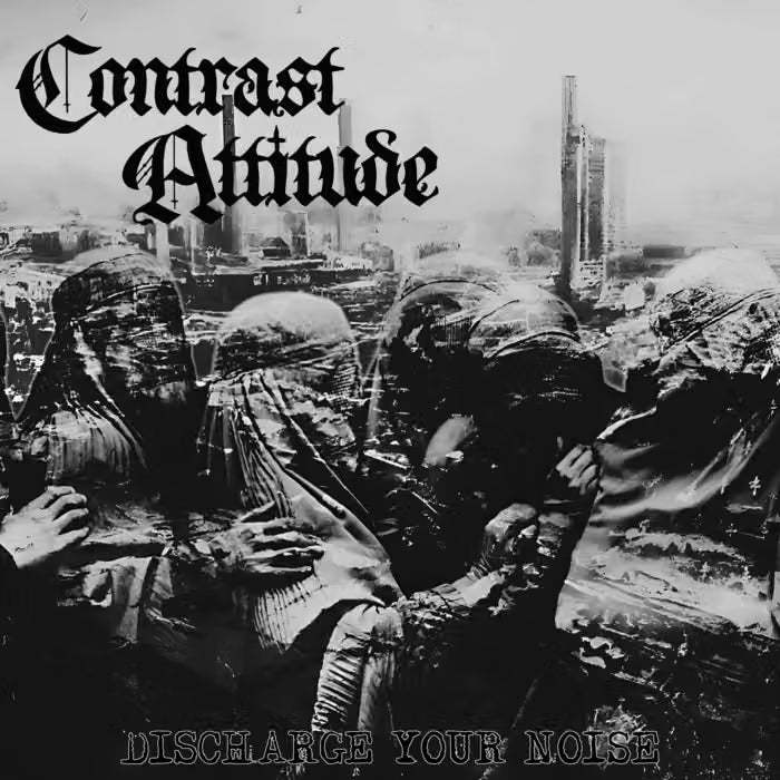 CONTRAST ATTITUDE: Discharge Your Noise Vinyl LP