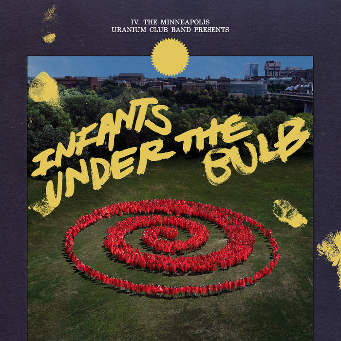 The Uranium Club - Infants Under the Bulb