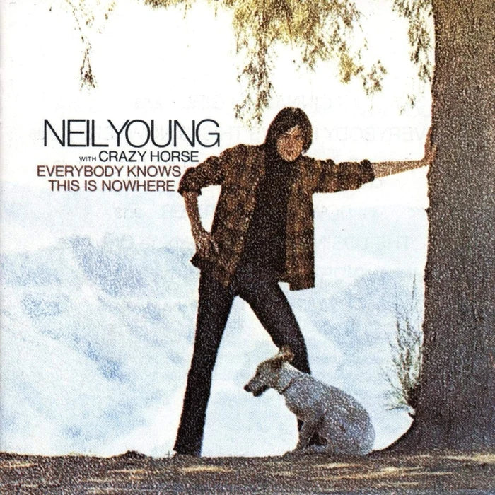 NEIL YOUNG & CRAZY HORSE: Everybody Knows This Is Nowhere Vinyl LP