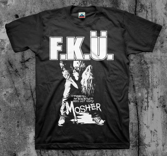 F_K_U_Mosh_Like_A_Maniac_T_shirt_Front_in_Australia_Global_Disrupt_Records