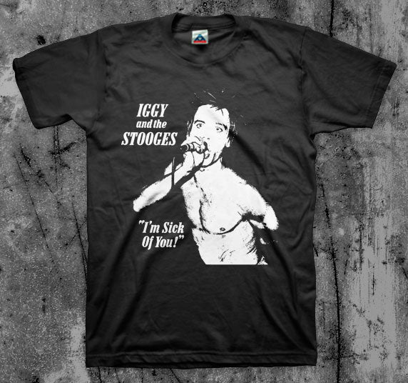 IGGY_AND_THE_STOOGES_Sick_Of_You_T_shirt_Front_in_Australia_Global_Disrupt_Records