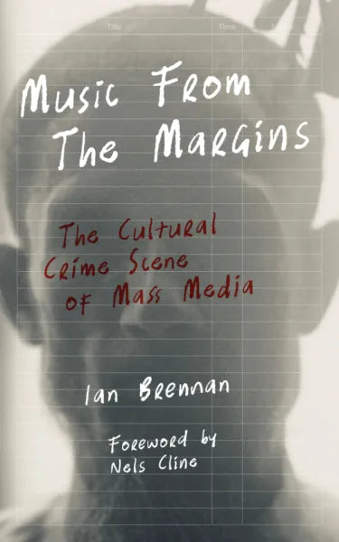 Music from the Margins: The Cultural Crime Scene of Mass Media