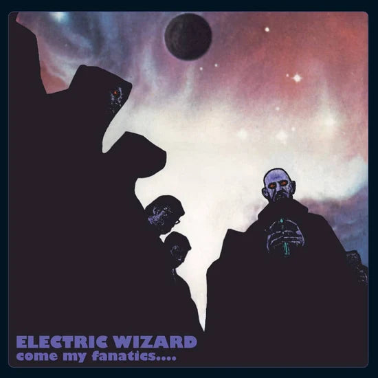 ELECTRIC WIZARD: Come My Fanatics Vinyl 2LP (Cherry Red)