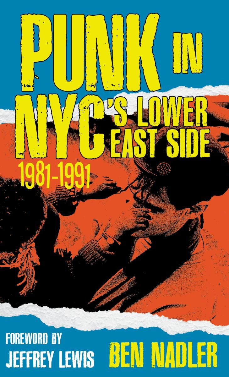 Punk in NYC's Lower East Side, 1981-1991