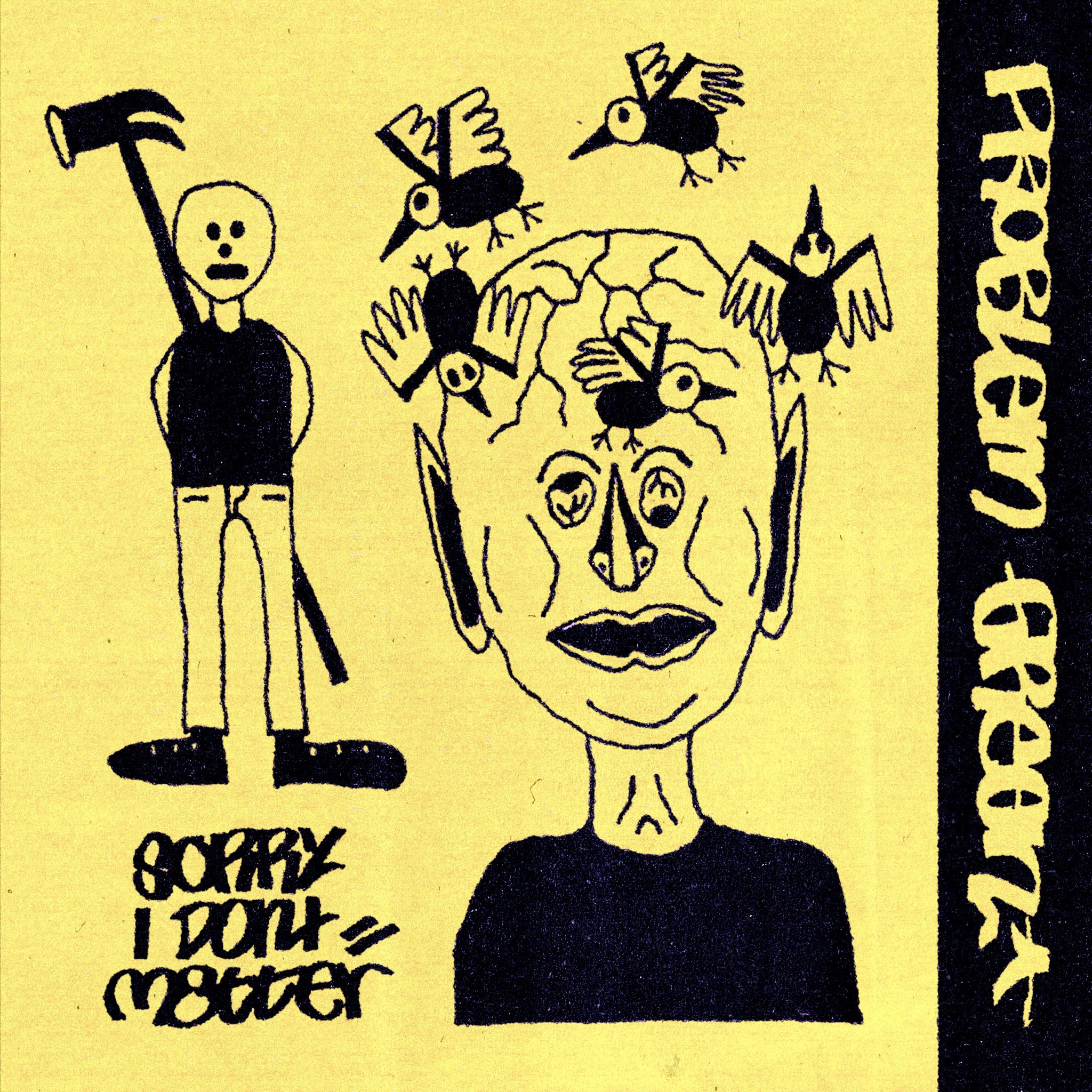 PROBLEM GREEN: Sorry I Don't Matter Cassette