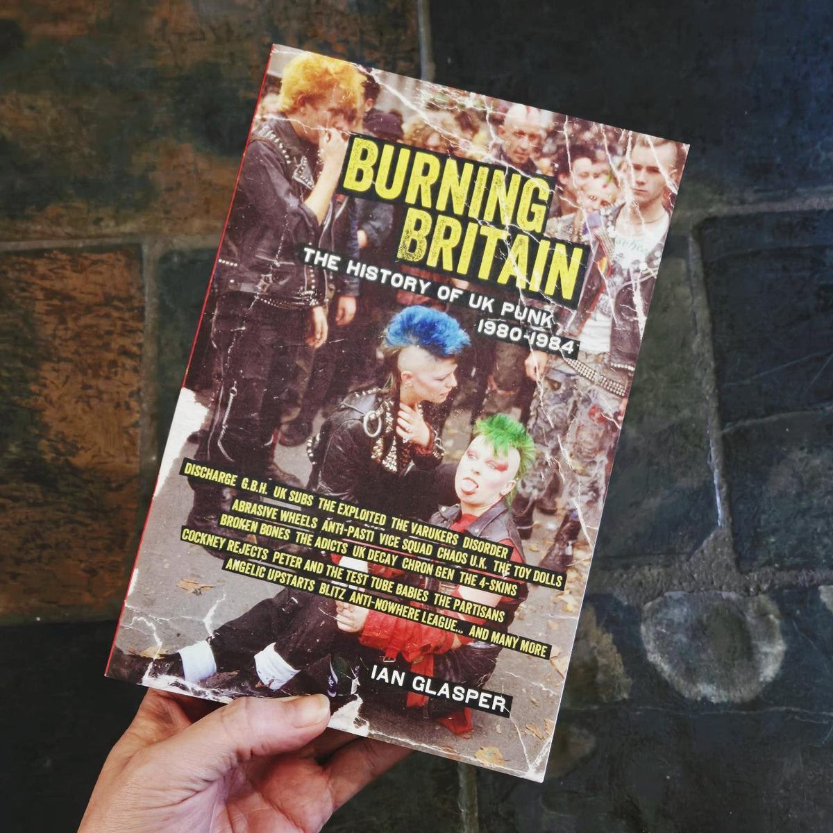 BURNING BRITAIN: The History of UK Punk 1980-1984 Book